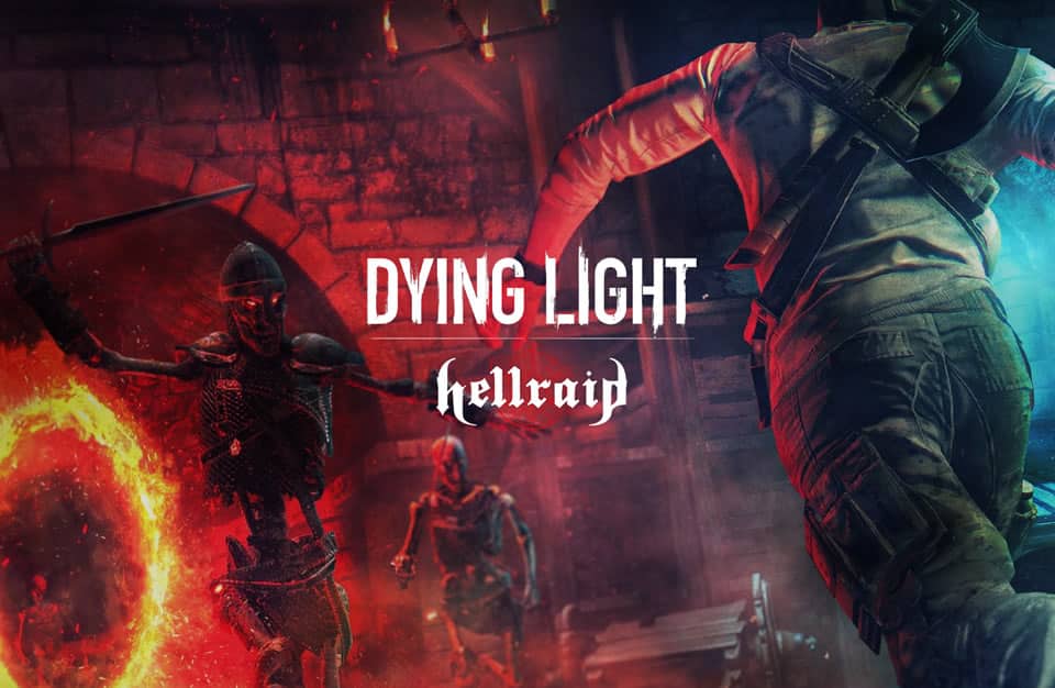 Dying Light – Hellraid